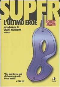 Super. L'ultimo eroe — Robert Mayer
