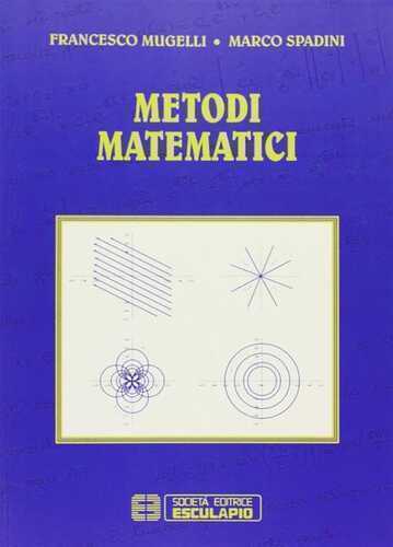 Metodi matematici — Francesco Mugelli