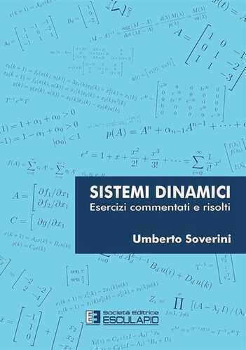 Sistemi dinamici. Esercizi risolti e commentati — Umberto Soverini