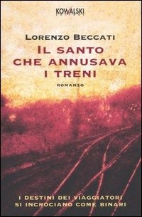 Il santo che annusava i treni