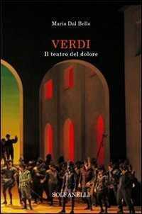 Verdi. Il teatro del dolore
