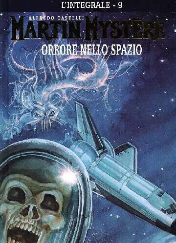 L'integrale di Martin Mystère. Vol. 9: Orrore nello spazio