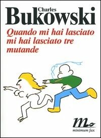 Quando mi hai lasciato mi hai lasciato tre mutande