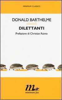 Dilettanti — Donald Barthelme