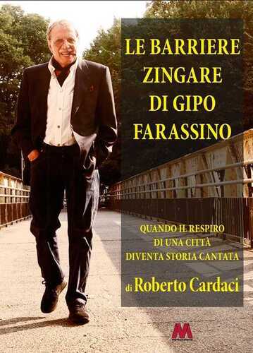 Le barriere zingare di Gipo Farassino. Quando il respiro di una città diventa storia cantata