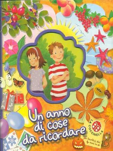 Un anno di cose da ricordare. Ediz. illustrata