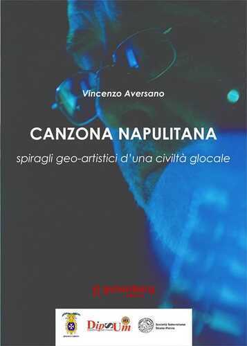 Canzona napulitana. Spiragli geo-artistici d'una civiltà glocale. Nuova ediz.