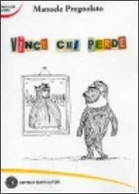 Vince chi perde — Manuele Pregnolato