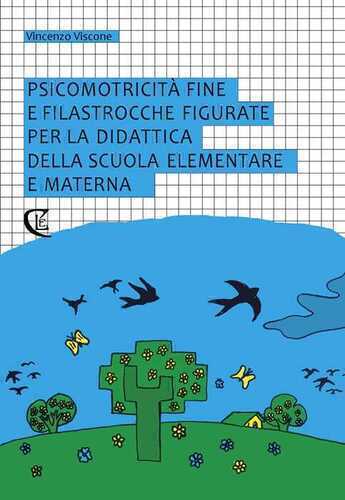 Psicomotricità fine e filastrocche figurate per la didattica della scuola elementare e materna