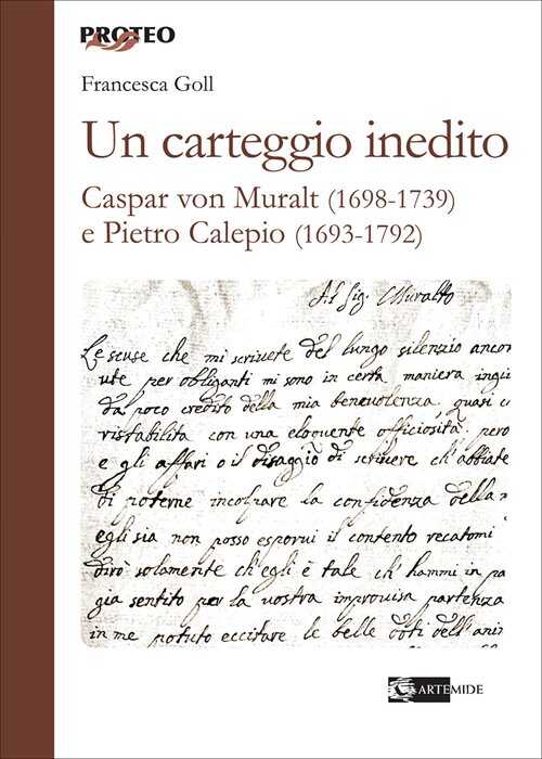 Un carteggio inedito. Caspar von Muralt (1698-1739) e Pietro Calepio (1693-1792)