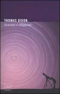 Scienza e religione — Thomas Dixon