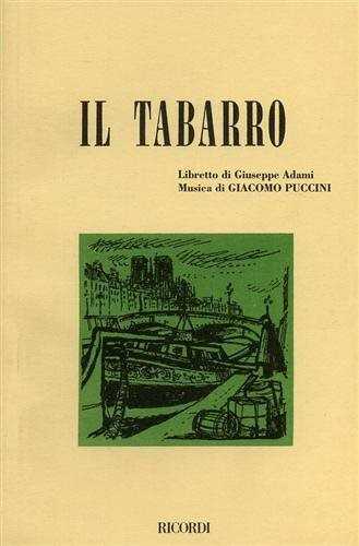 Il tabarro. Opera in un atto (da «La Houppelande» di Didier Gold). Musica di G. Puccini
