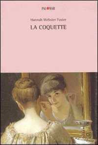 La coquette — Hannah Foster