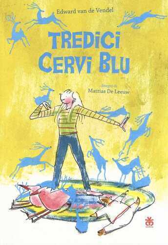 Tredici cervi blu. Ediz. ad alta leggibilità