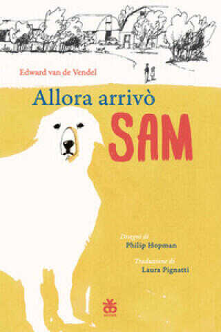 Allora arrivò Sam