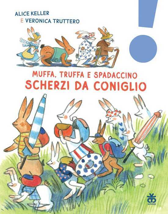 Scherzi da coniglio. Muffa, Truffa e Spadaccino. Ediz. a colori