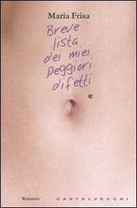 Breve lista dei miei peggiori difetti