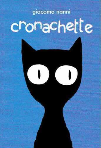 Cronachette. Ediz. integrale — Giacomo Nanni