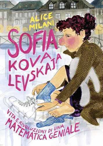 Sofia Kovalevskaja — Alice Milani
