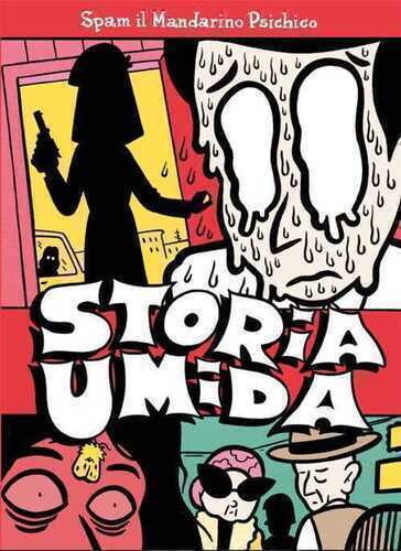 Storia umida — Spam il Mandarino Psichico
