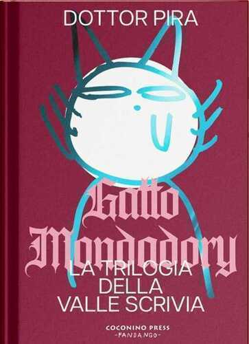 Gatto Mondadory. Trilogia della valle Scrivia. Ediz. integrale