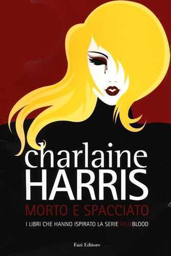 Morto e spacciato — Charlaine Harris