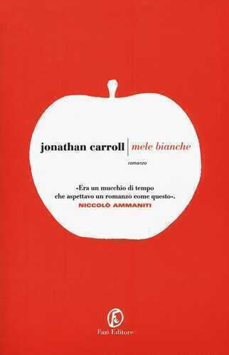 Mele bianche — Jonathan Carroll