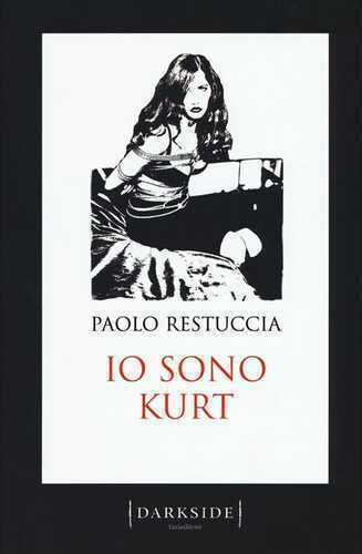 Io sono Kurt — Paolo Restuccia