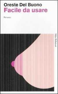 Facile da usare — Oreste Del Buono