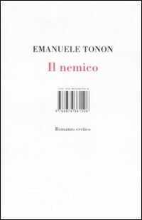 Il nemico. Romanzo eretico