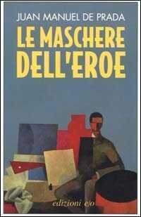 Le maschere dell'eroe