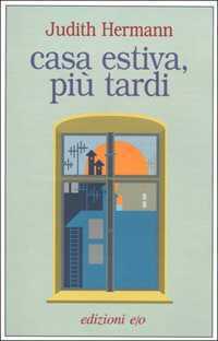 Casa estiva, più tardi