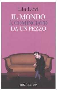 Il mondo è cominciato da un pezzo