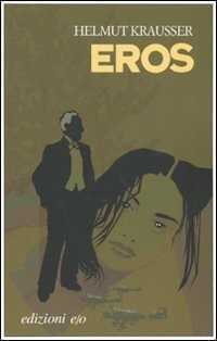 Eros — Helmut Krausser