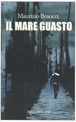 Il mare guasto — Maurizio Braucci