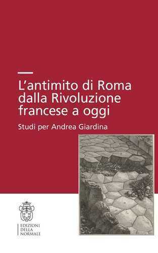 L'antimito di Roma dalla Rivoluzione francese a oggi. Studi per Andrea Giardina