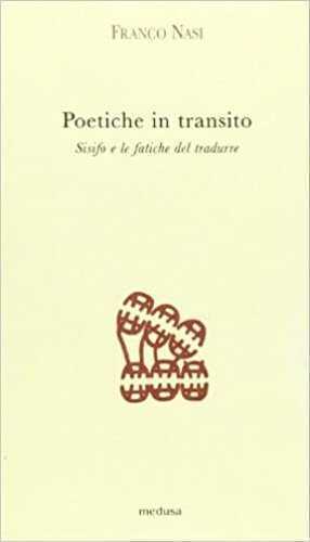Poetiche in transito. Sisifo e le fatiche del tradurre