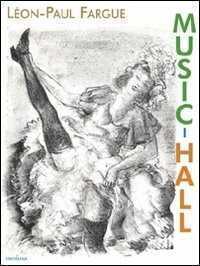 Music-Hall — Léon-Paul Fargue