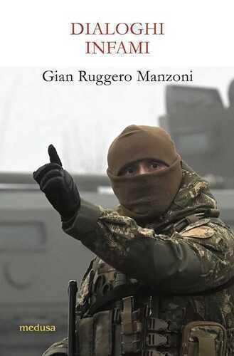 Dialoghi infami — Gian Ruggero Manzoni