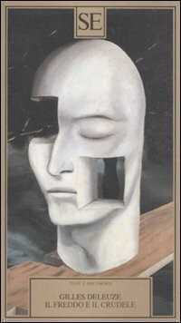 Il freddo e il crudele — Gilles Deleuze