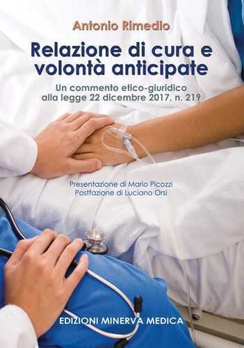 Relazione di cura e volontà anticipate. Un commento etico-giuridico alla legge 22 dicembre 2017, n. 219
