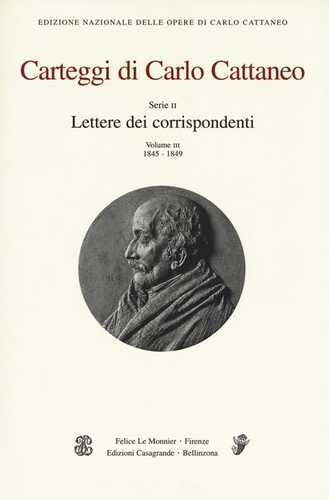 Carteggi di Carlo Cattaneo. Vol. 3/2: Lettere dei corrispondenti. 1845-1849