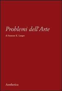 Problemi dell'arte — Susanne Langer