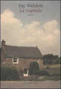 La trappola — Fay Weldon