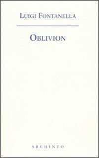 Oblivion — Luigi Fontanella
