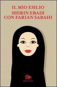 Il mio esilio — Shirin Ebadi