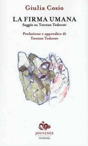 La firma umana. Saggio su Tzvetan Todorov