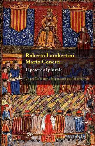 Il potere al plurale. Un profilo di storia del pensiero politico medievale