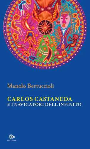 Carlos Castaneda e i navigatori dell'infinito
