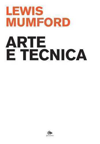 Arte e tecnica — Lewis Mumford